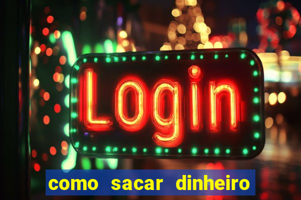 como sacar dinheiro no golden slots